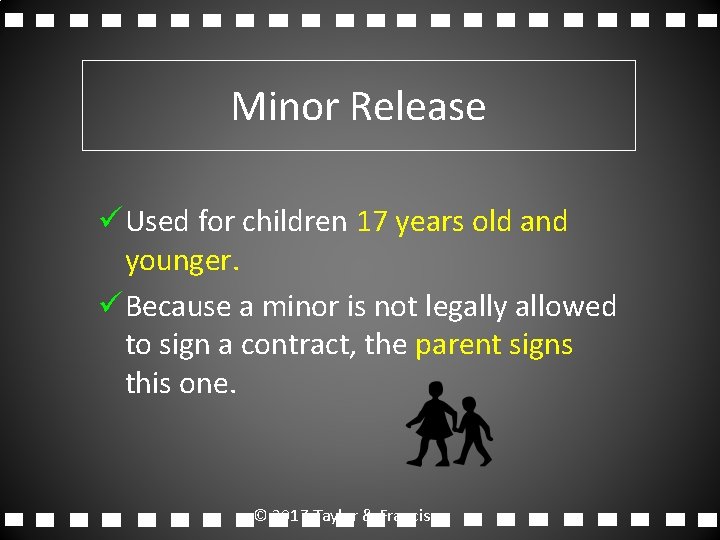 Minor Release ü Used for children 17 years old and younger. ü Because a