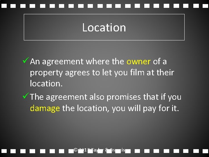 Location ü An agreement where the owner of a property agrees to let you