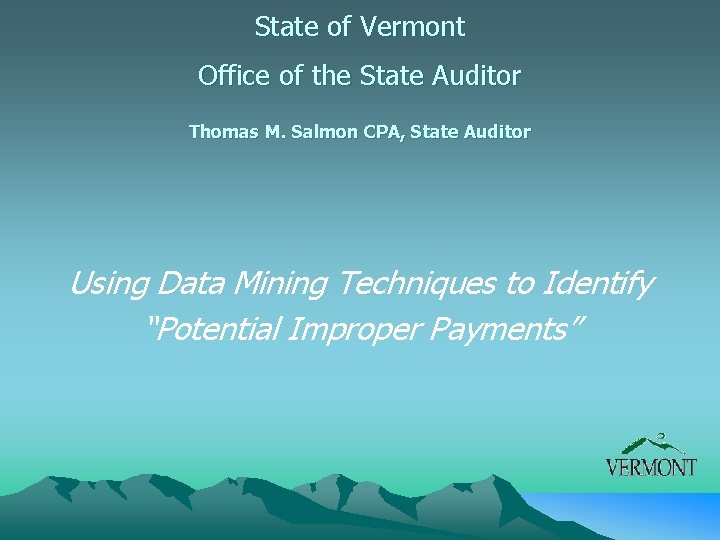 State of Vermont Office of the State Auditor Thomas M. Salmon CPA, State Auditor