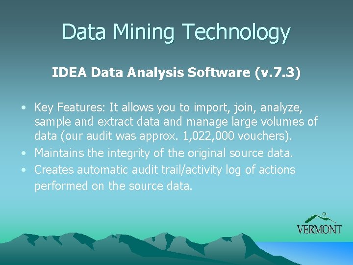 Data Mining Technology IDEA Data Analysis Software (v. 7. 3) • Key Features: It