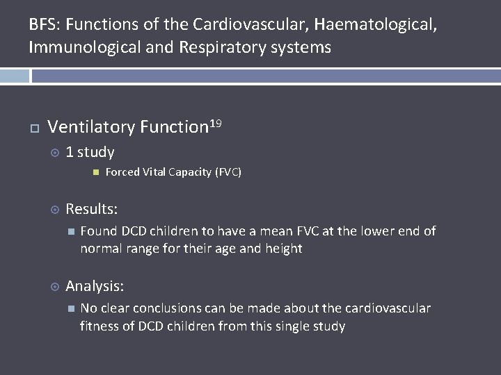 BFS: Functions of the Cardiovascular, Haematological, Immunological and Respiratory systems Ventilatory Function 19 1