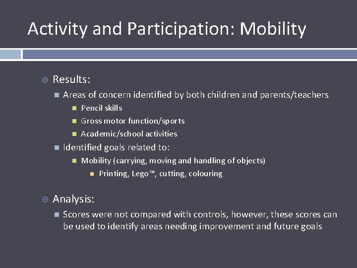 Activity and Participation: Mobility Results: Areas of concern identified by both children and parents/teachers