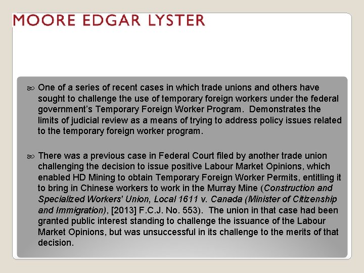  One of a series of recent cases in which trade unions and others