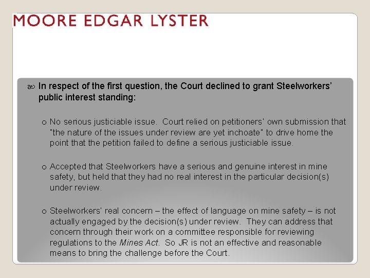  In respect of the first question, the Court declined to grant Steelworkers’ public