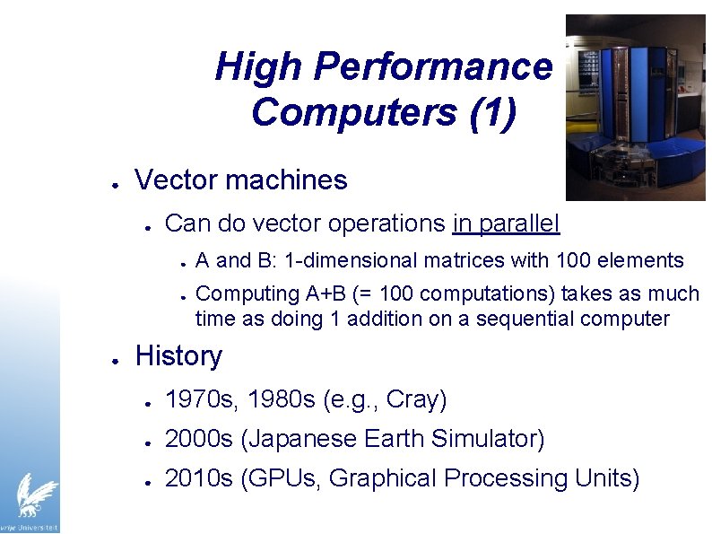 Vector Scientific Computing Introduction Computer Science Henri Bal Vrije Universiteit Amsterdam