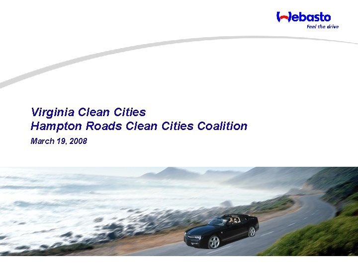 Virginia Clean Cities Hampton Roads Clean Cities Coalition March 19, 2008 