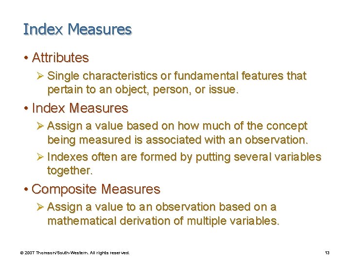 Index Measures • Attributes Ø Single characteristics or fundamental features that pertain to an