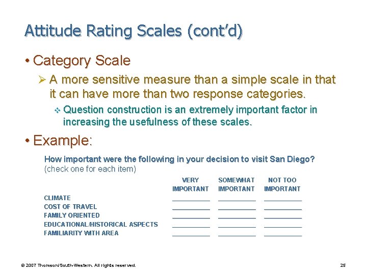 Attitude Rating Scales (cont’d) • Category Scale Ø A more sensitive measure than a