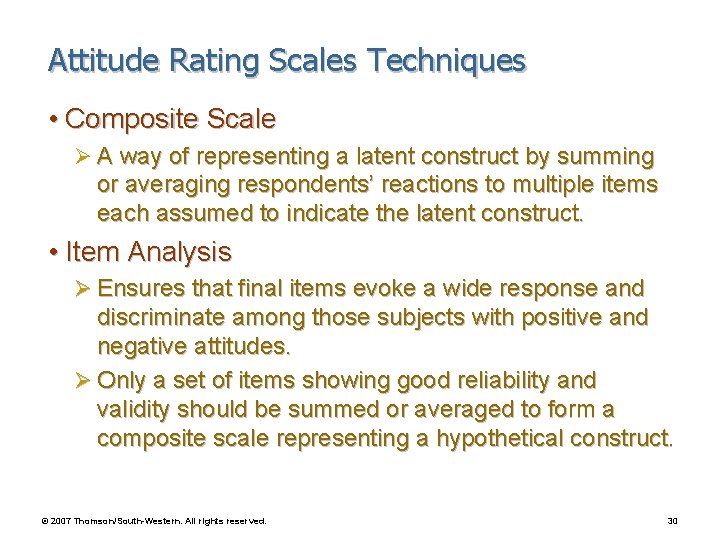 Attitude Rating Scales Techniques • Composite Scale Ø A way of representing a latent