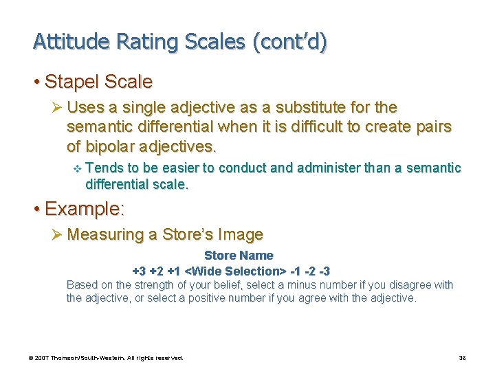 Attitude Rating Scales (cont’d) • Stapel Scale Ø Uses a single adjective as a