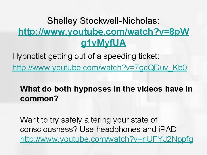 Shelley Stockwell-Nicholas: http: //www. youtube. com/watch? v=8 p. W g 1 v. Myf. UA