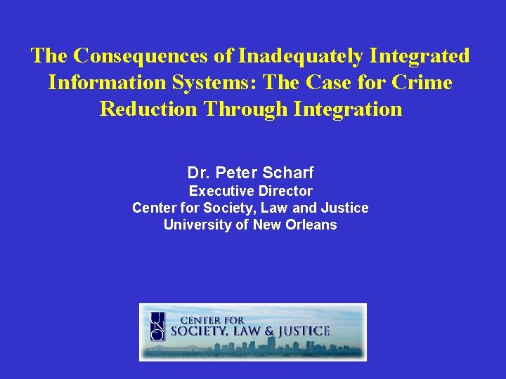 The Consequences of Inadequately Integrated Information Systems: The Case for Crime Reduction Through Integration