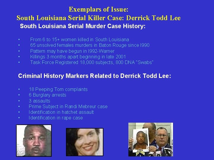 Exemplars of Issue: South Louisiana Serial Killer Case: Derrick Todd Lee South Louisiana Serial