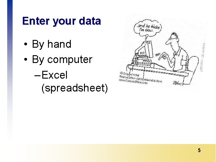 Correct Data Into Computer Analyzing quantitative data 1 Blind men and an