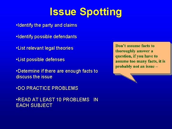 Issue Spotting • Identify the party and claims • Identify possible defendants • List