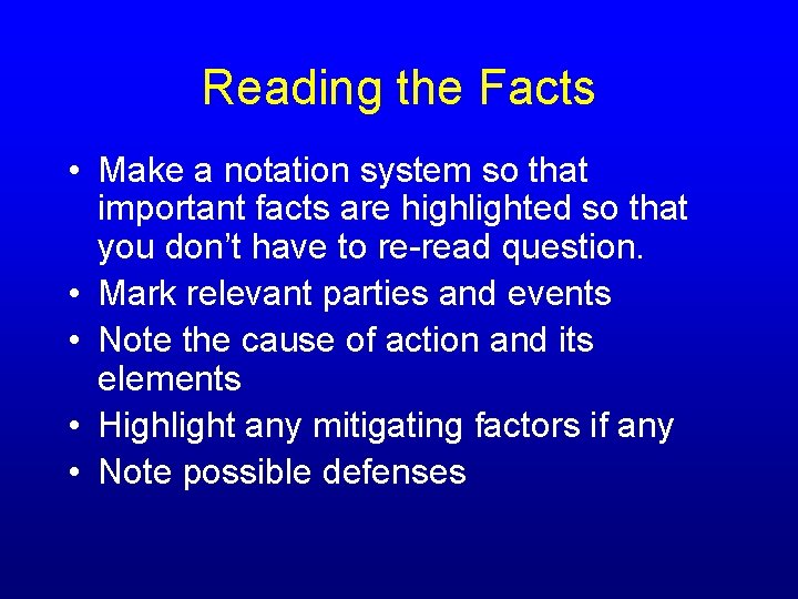 Reading the Facts • Make a notation system so that important facts are highlighted