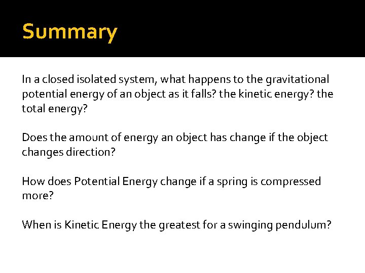 Summary In a closed isolated system, what happens to the gravitational potential energy of
