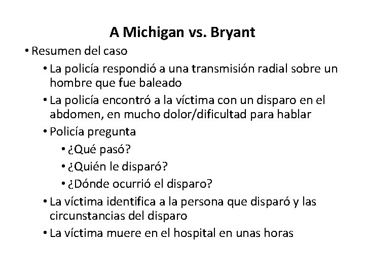 A Michigan vs. Bryant • Resumen del caso • La policía respondió a una