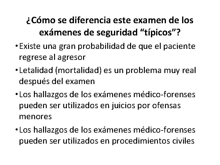 ¿Cómo se diferencia este examen de los exámenes de seguridad “típicos”? • Existe una