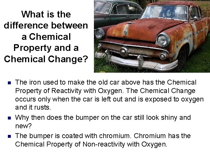 What is the difference between a Chemical Property and a Chemical Change? n n