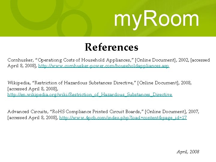 my. Room References Cornhusker, “Operationg Costs of Household Appliances, ” [Online Document], 2002, [accessed