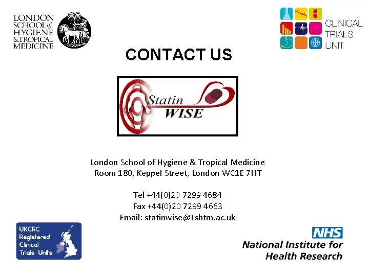 CONTACT US London School of Hygiene & Tropical Medicine Room 180, Keppel Street, London