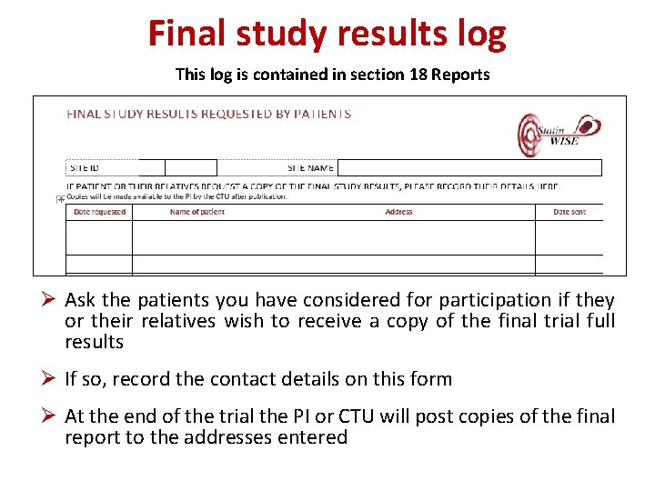 Final study results log This log is contained in section 18 Reports Ø Ask