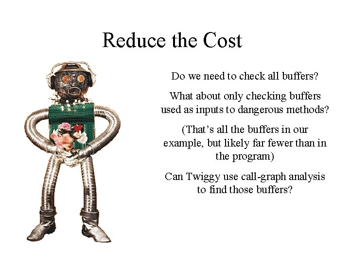 Reduce the Cost Do we need to check all buffers? What about only checking