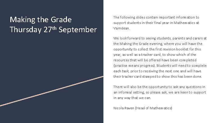 Making the Grade Thursday 27 th September The following slides contain important information to