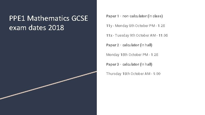 PPE 1 Mathematics GCSE exam dates 2018 Paper 1 - non-calculator (in class) 11