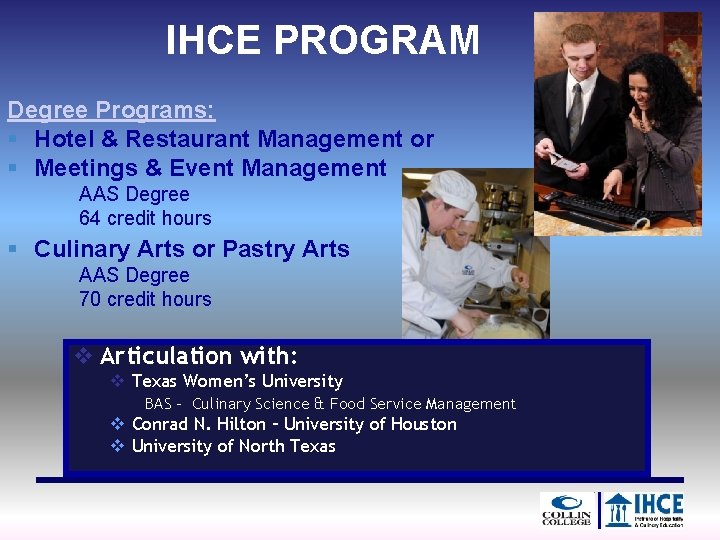 IHCE PROGRAM Degree Programs: § Hotel & Restaurant Management or § Meetings & Event