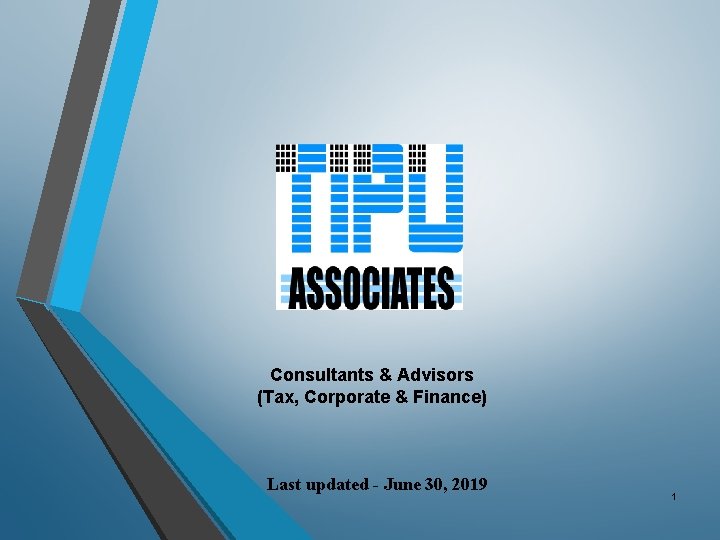Consultants & Advisors (Tax, Corporate & Finance) Last updated - June 30, 2019 1