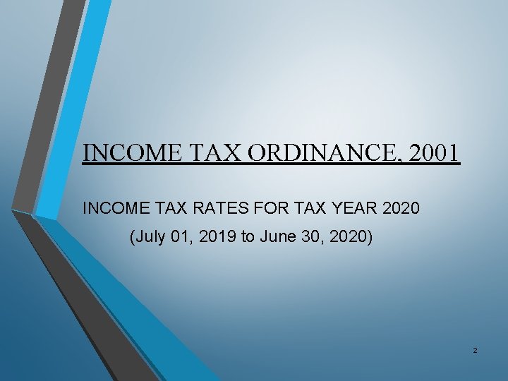INCOME TAX ORDINANCE, 2001 INCOME TAX RATES FOR TAX YEAR 2020 (July 01, 2019