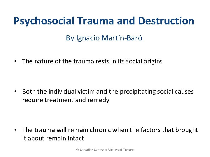 Psychosocial Trauma and Destruction By Ignacio Martín-Baró • The nature of the trauma rests