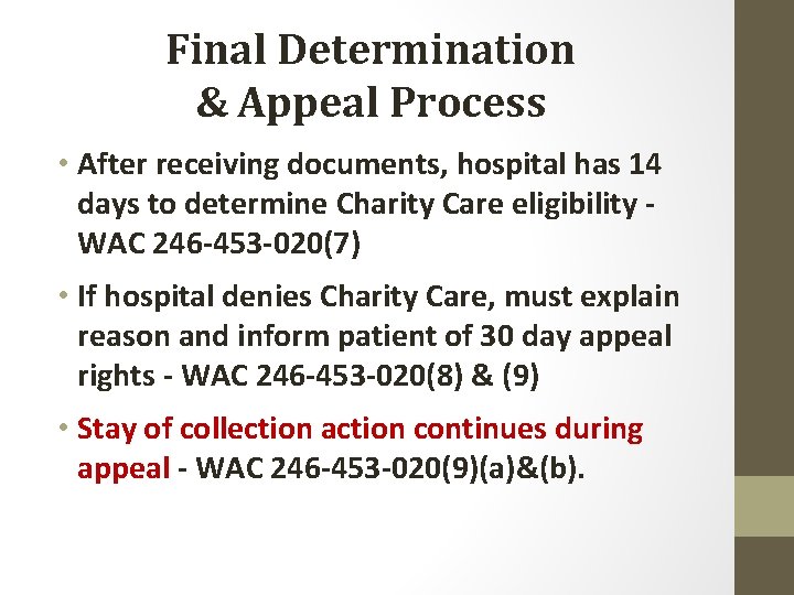 Final Determination & Appeal Process • After receiving documents, hospital has 14 days to