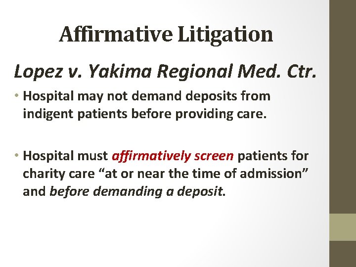 Affirmative Litigation Lopez v. Yakima Regional Med. Ctr. • Hospital may not demand deposits