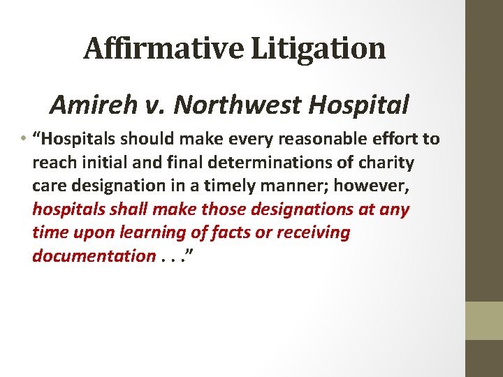 Affirmative Litigation Amireh v. Northwest Hospital • “Hospitals should make every reasonable effort to