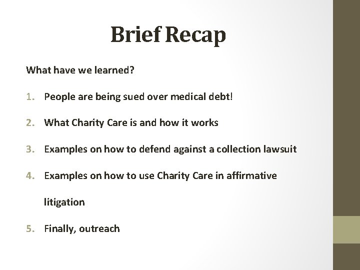 Brief Recap What have we learned? 1. People are being sued over medical debt!