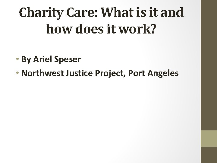 Charity Care: What is it and how does it work? • By Ariel Speser