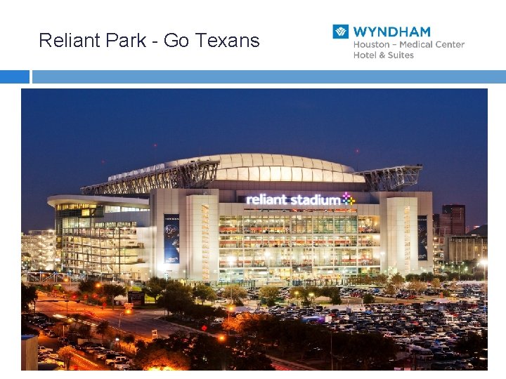 Reliant Park - Go Texans 