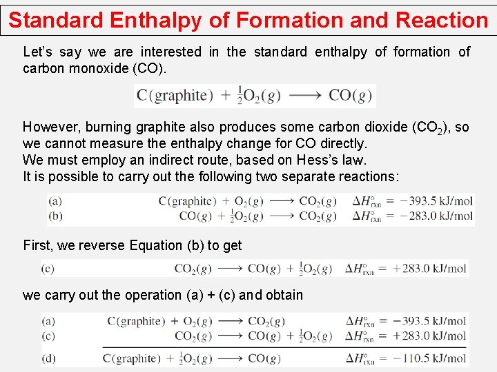 Standard Enthalpy of Formation and Reaction Let’s say we are interested in the standard