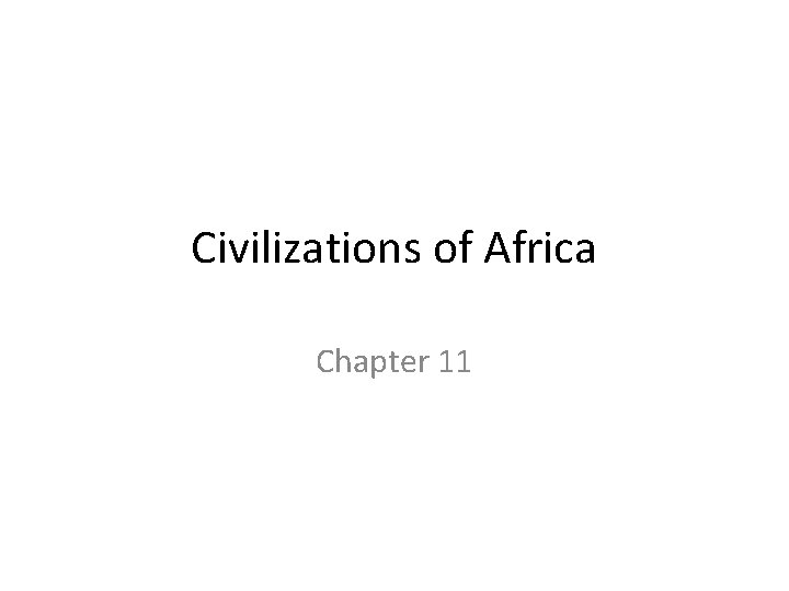 Civilizations of Africa Chapter 11 