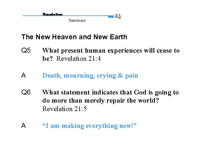 Revelation Seminars 24 The New Heaven and New Earth Q 5 What present human