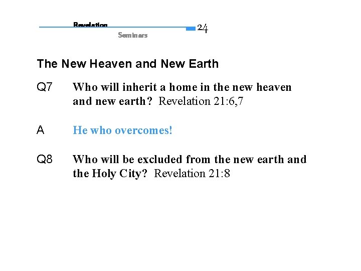 Revelation Seminars 24 The New Heaven and New Earth Q 7 Who will inherit