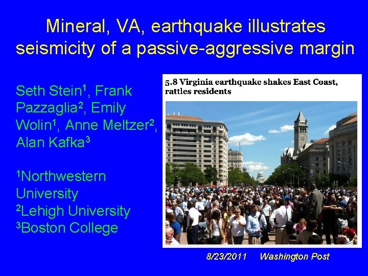 Mineral, VA, earthquake illustrates seismicity of a passive-aggressive margin Seth Stein 1, Frank Pazzaglia Mineral, VA, earthquake illustrates seismicity of a passive-aggressive margin Seth Stein 1, Frank Pazzaglia