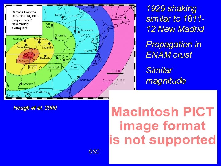 1929 shaking similar to 181112 New Madrid Propagation in ENAM crust Similar magnitude Hough 1929 shaking similar to 181112 New Madrid Propagation in ENAM crust Similar magnitude Hough