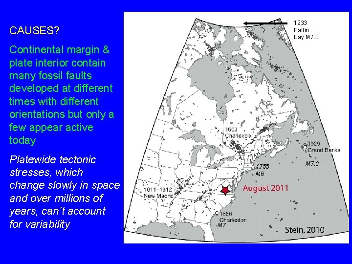 1933 Baffin Bay M 7. 3 CAUSES? Continental margin & plate interior contain many 1933 Baffin Bay M 7. 3 CAUSES? Continental margin & plate interior contain many