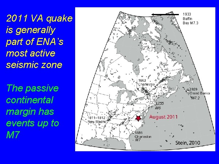 1933 Baffin Bay M 7. 3 2011 VA quake is generally part of ENA’s 1933 Baffin Bay M 7. 3 2011 VA quake is generally part of ENA’s