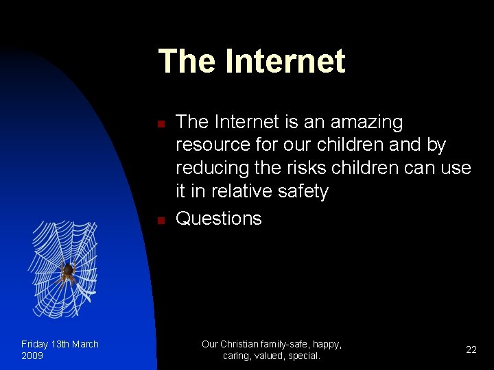 The Internet n n Friday 13 th March 2009 The Internet is an amazing