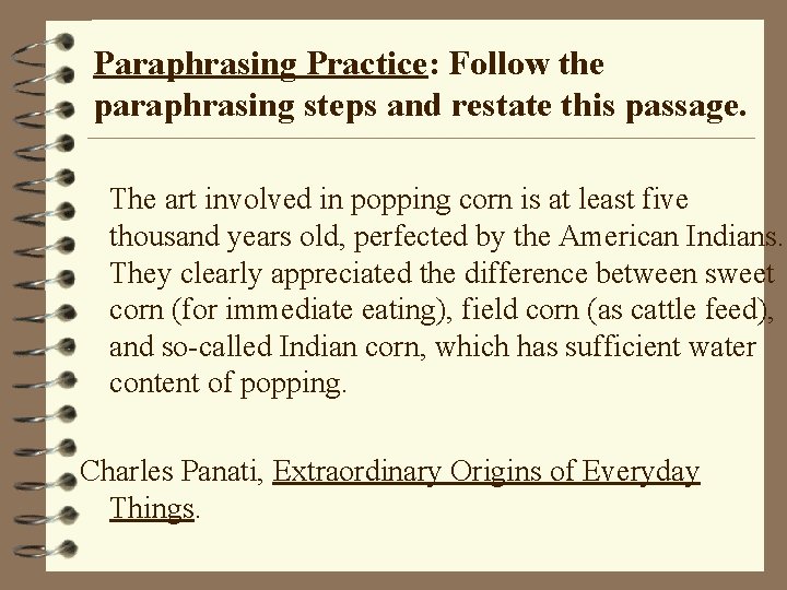 Paraphrasing Practice: Follow the paraphrasing steps and restate this passage. The art involved in